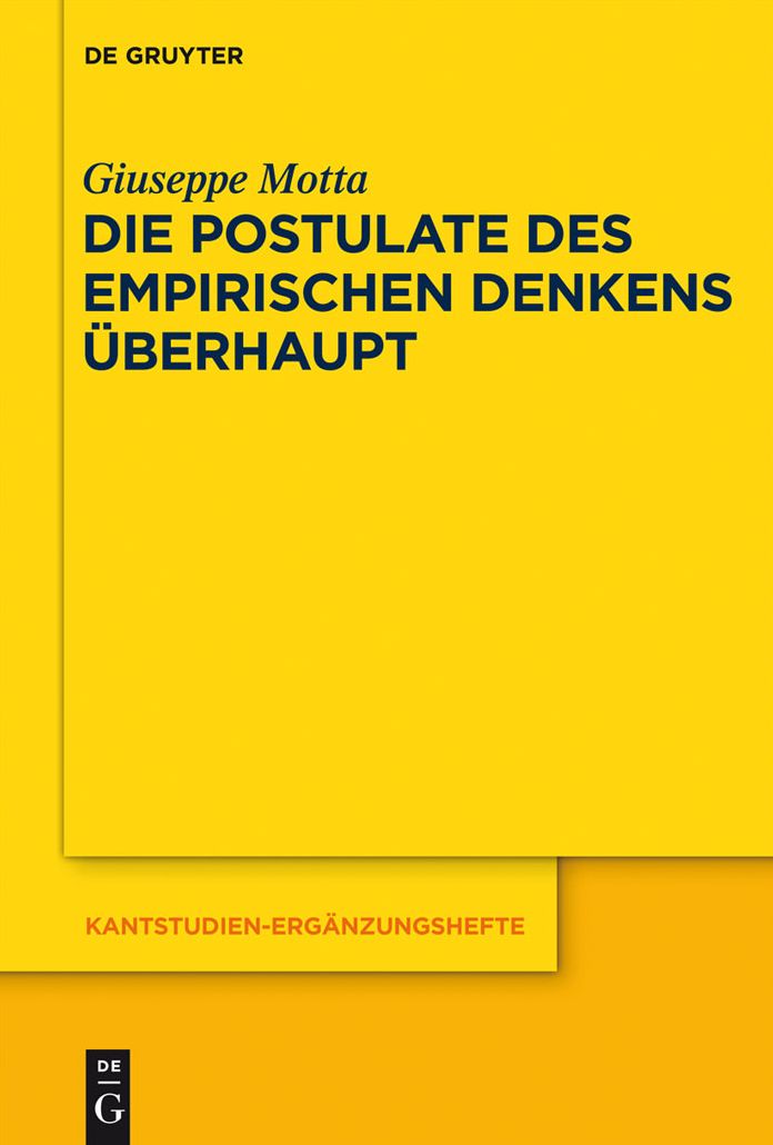 Die Postulate des empirischen Denkens uberhaupt: KrV A 218-235 / B 265-287. Ein kritischer Kommentar