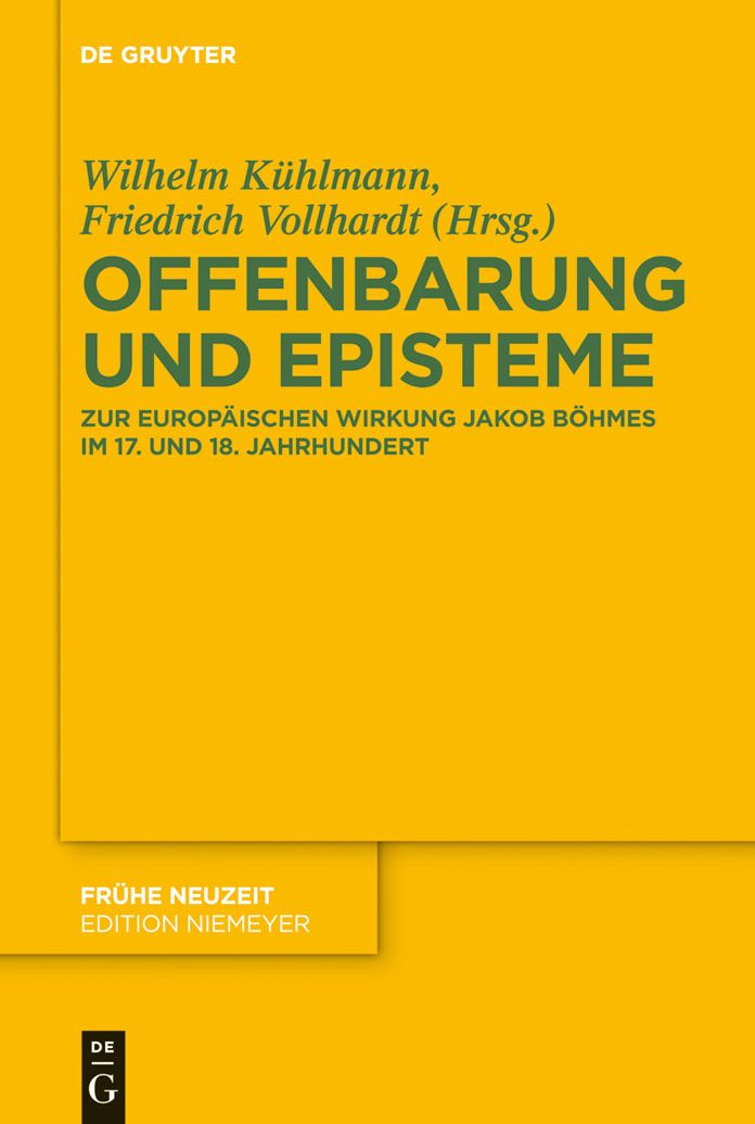 Offenbarung und Episteme: Zur europaischen Wirkung Jakob Bohmes im 17. und 18. Jahrhundert