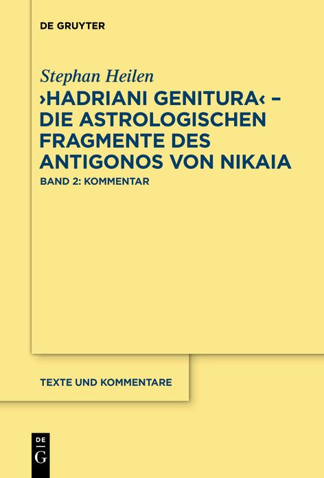 "Hadriani genitura" - Die astrologischen Fragmente des Antigonos von Nikaia: Edition, Ubersetzung und Kommentar