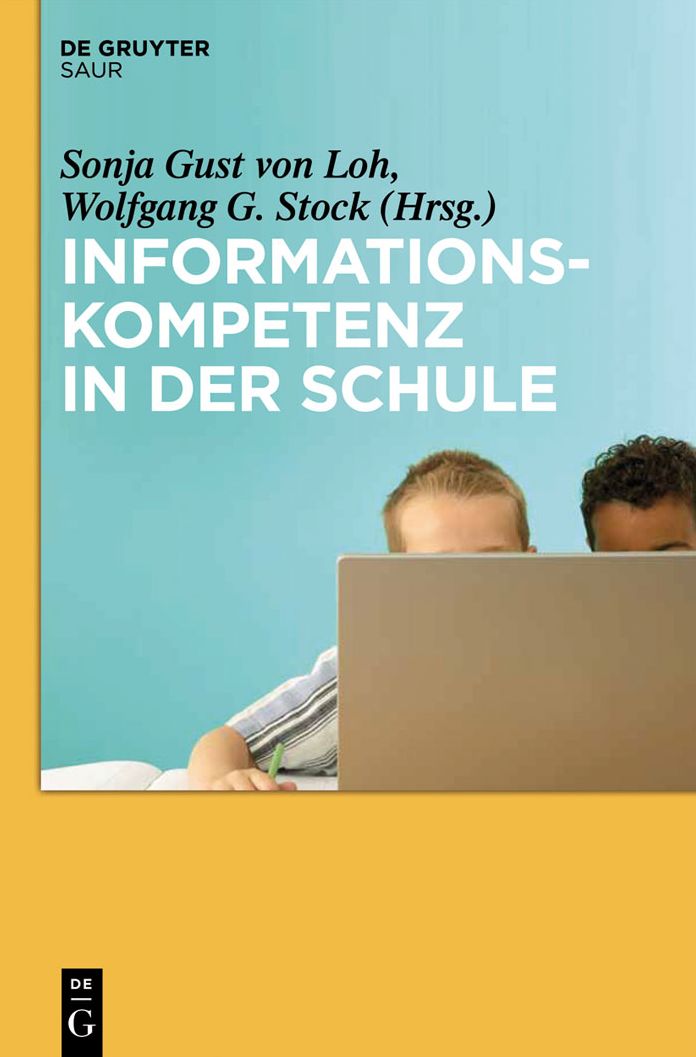 Informationskompetenz in der Schule: Ein informationswissenschaftlicher Ansatz