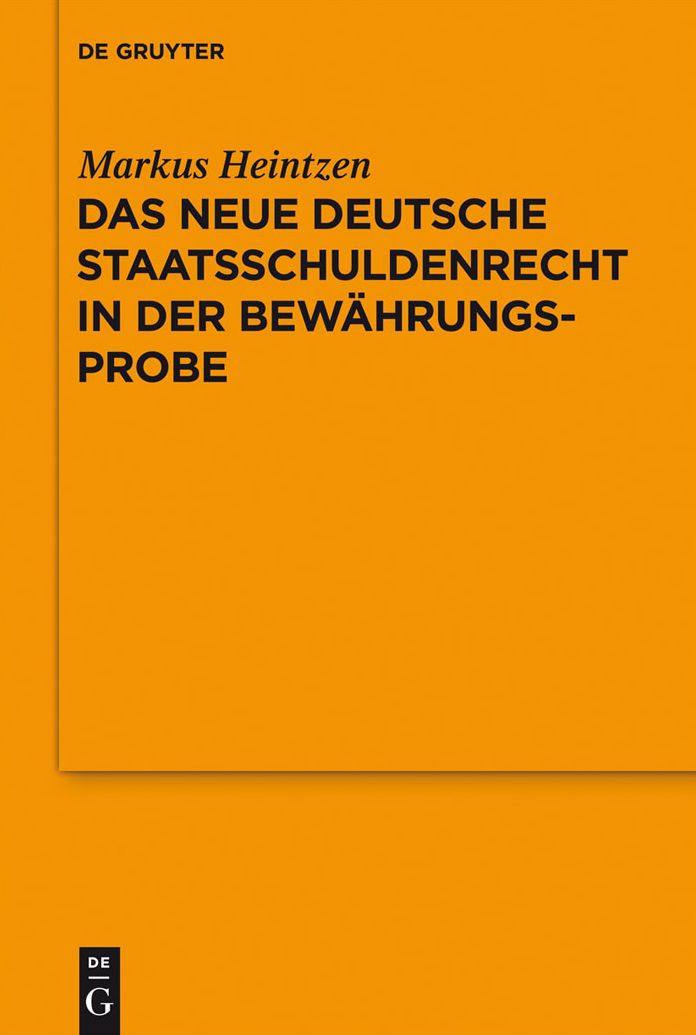 Das neue deutsche Staatsschuldenrecht in der Bewahrungsprobe: Vortrag, gehalten vor der Juristischen Gesellschaft zu Berlin am 8. Februar 2012