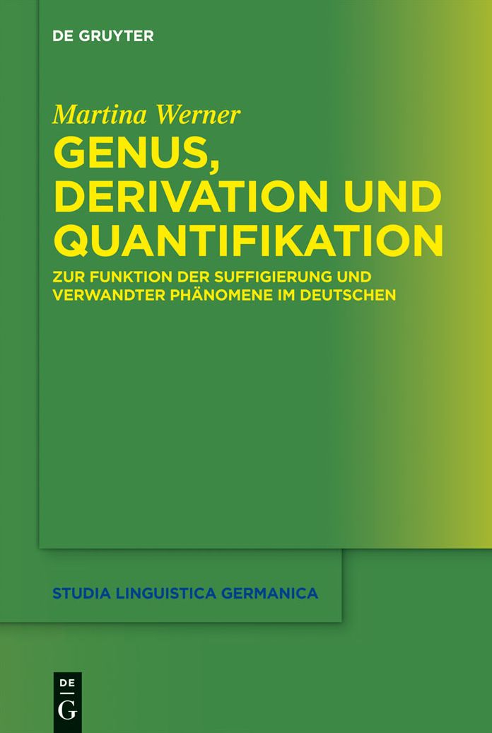 Genus, Derivation und Quantifikation: Zur Funktion der Suffigierung und verwandter Phanomene im Deutschen