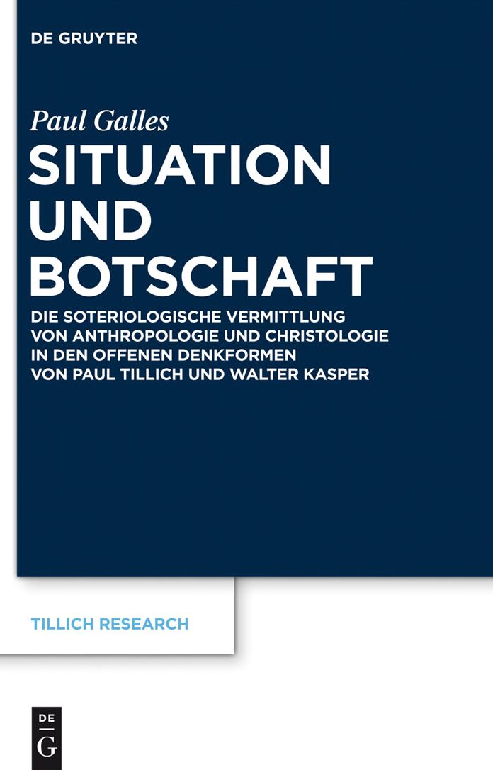 Situation und Botschaft: Die soteriologische Vermittlung von Anthropologie und Christologie in den offenen Denkformen von Paul Tillich und Walter Kasper