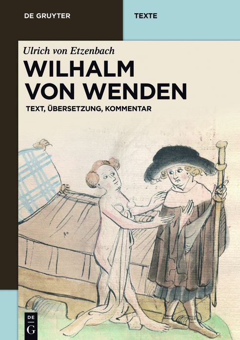 Wilhalm von Wenden: Text, Ubersetzung, Kommentar