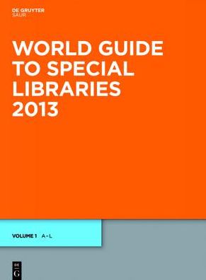 World Guide to Special Libraries 2013