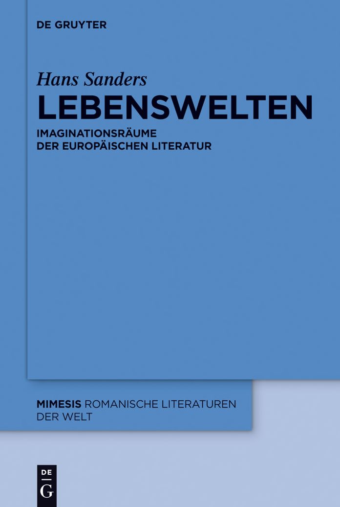 Lebenswelten: Imaginationsraume der europaischen Literatur