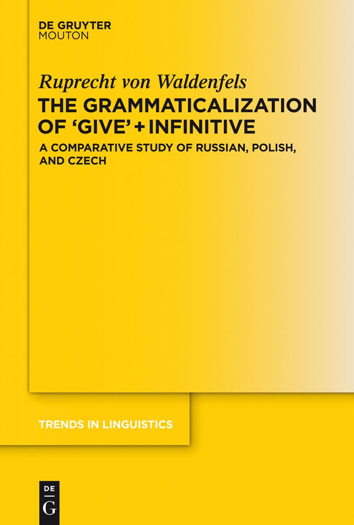 The Grammaticalization of 'Give' + Infinitive: A Comparative Study of Russian, Polish, and Czech