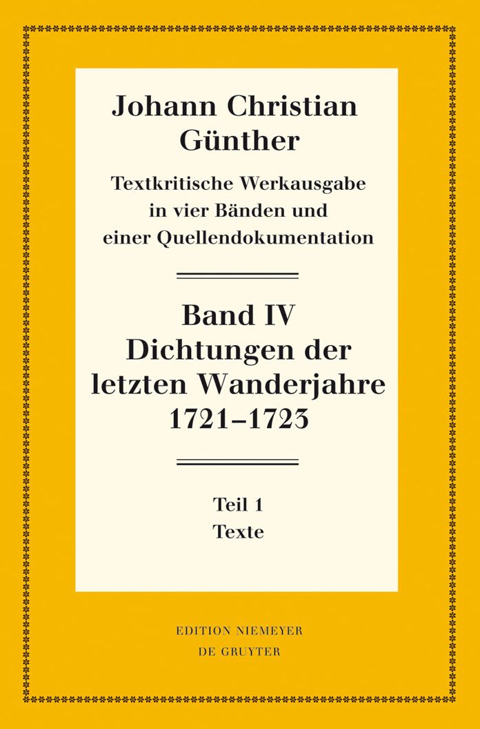 Dichtungen der letzten Wanderjahre 1721-1723: 1: Texte. 2: Nachweise, Erlauterungen und Gesamtverzeichnisse