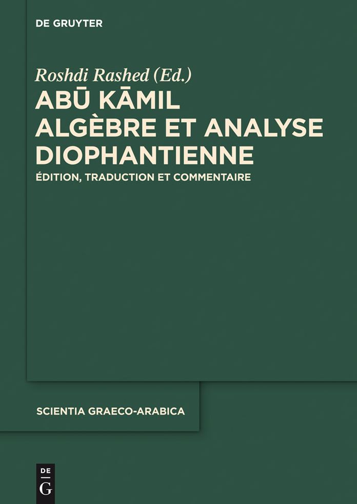 Abu Kamil: Algebre et analyse diophantienne. Edition, traduction et commentaire