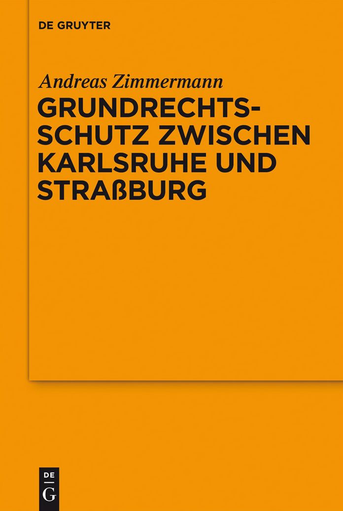 Grundrechtsschutz zwischen Karlsruhe und Strassburg: Vortrag, gehalten vor der Juristischen Gesellschaft zu Berlin am 13. Juli 2011