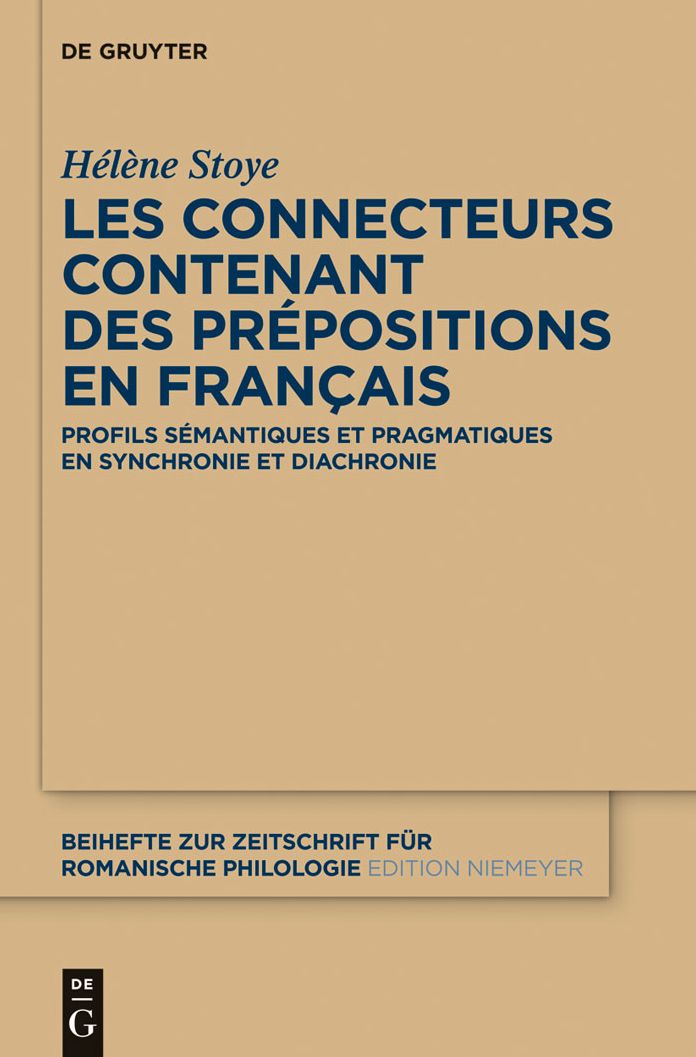 Les connecteurs contenant des prepositions en francais: Profils semantiques et pragmatiques en synchronie et diachronie