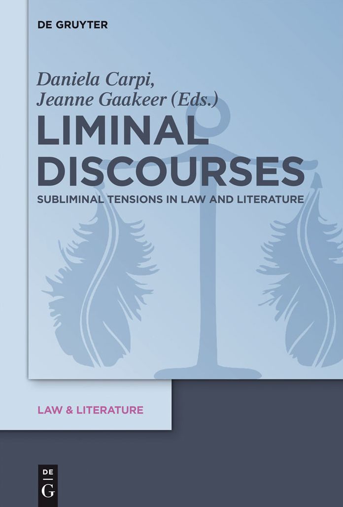 Liminal Discourses: Subliminal Tensions in Law and Literature