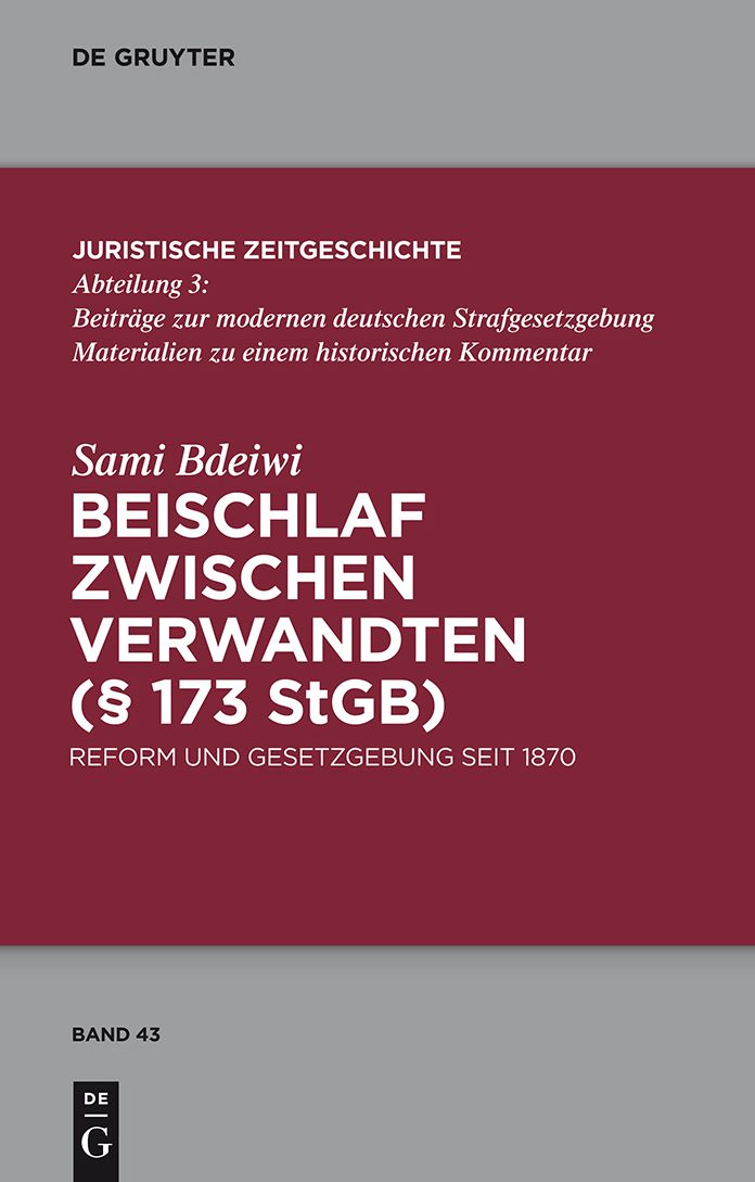 Beischlaf zwischen Verwandten ( 173 StGB): Reform und Gesetzgebung seit 1870