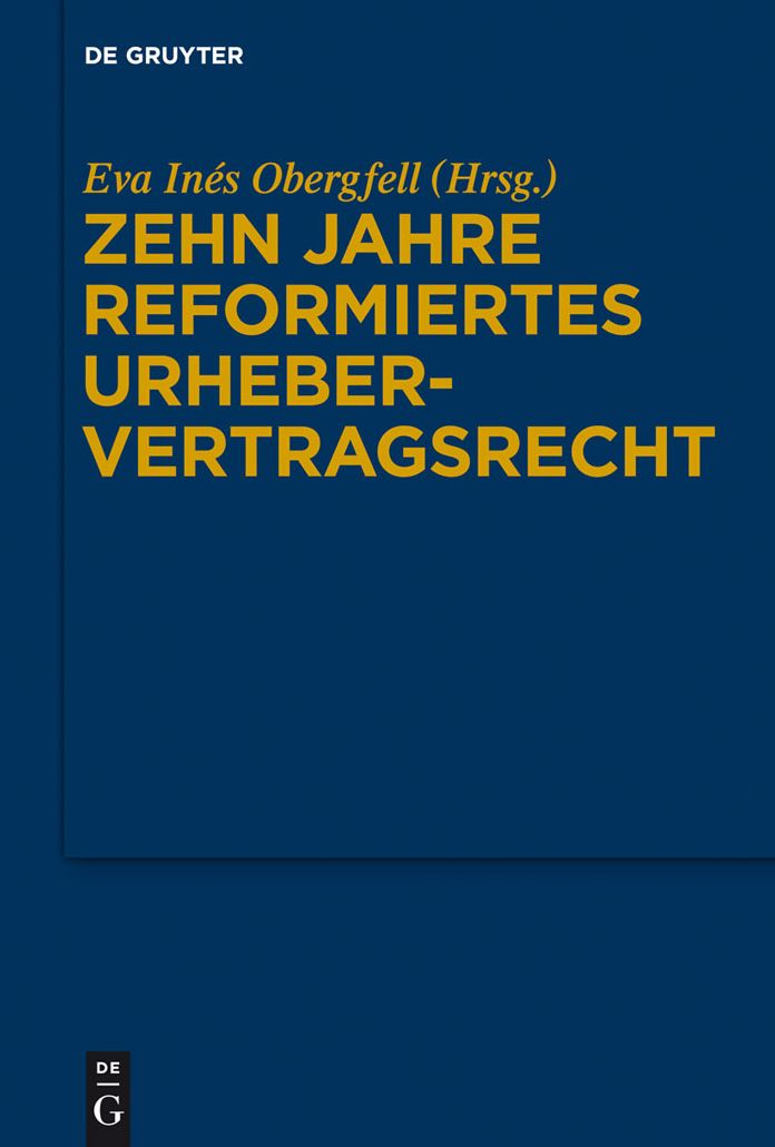 Zehn Jahre reformiertes Urhebervertragsrecht: 1. Josef Kohler-Symposion