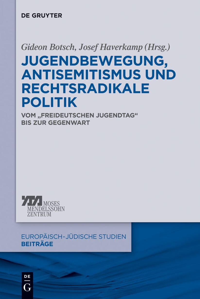 Jugendbewegung, Antisemitismus und rechtsradikale Politik: Vom "Freideutschen Jugendtag" bis zur Gegenwart