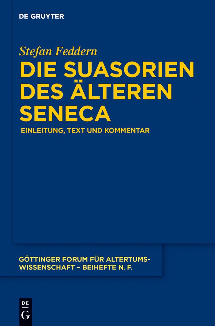Die Suasorien des alteren Seneca: Einleitung, Text und Kommentar