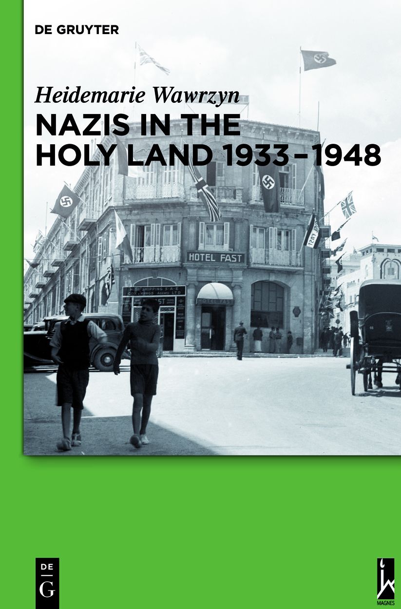 Nazis in the Holy Land 1933-1948