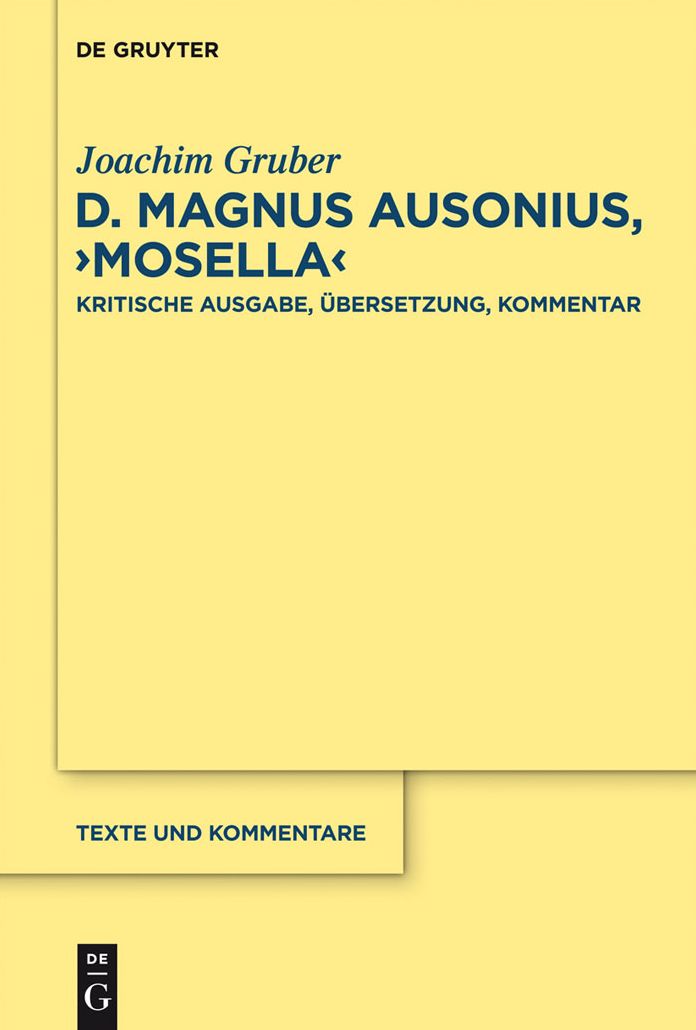 D. Magnus Ausonius, "Mosella": Kritische Ausgabe, Ubersetzung, Kommentar