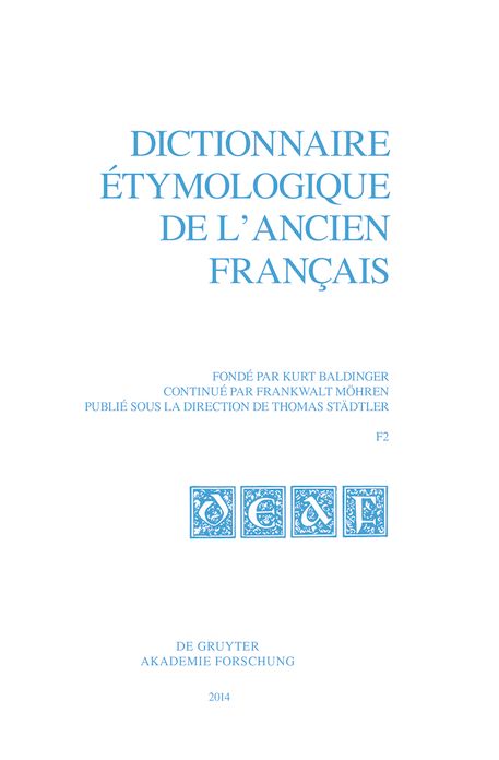 Dictionnaire etymologique de l'ancien francais (DEAF). Buchstabe F. Fasc 2
