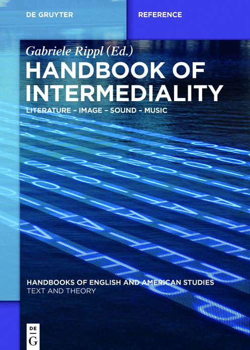 Handbook of Intermediality: Literature - Image - Sound - Music
