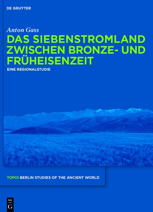 Das Siebenstromland zwischen Bronze- und Fruheisenzeit: Eine Regionalstudie
