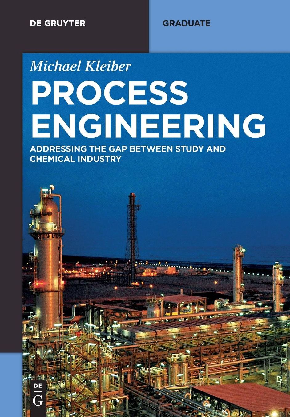 Process Engineering: Addressing the Gap between Study and Chemical Industry