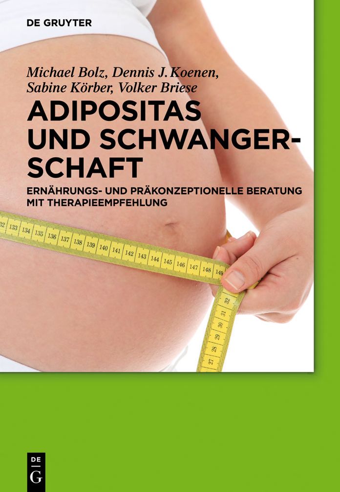 Adipositas und Schwangerschaft: Ernahrungs- und prakonzeptionelle Beratung mit Therapieempfehlung