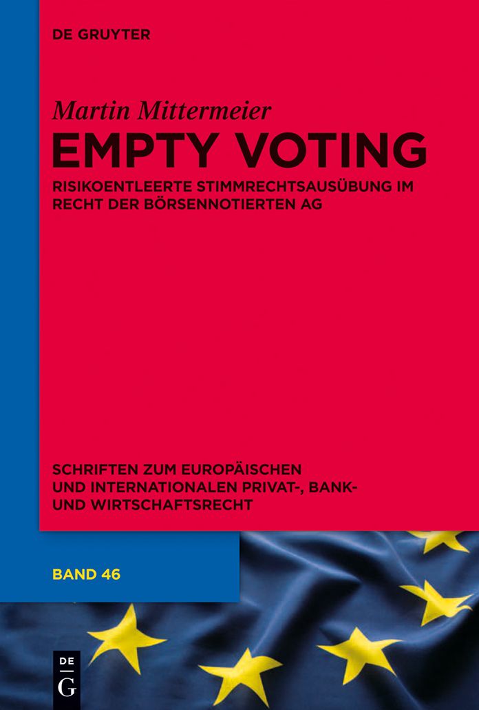 Empty Voting: Risikoentleerte Stimmrechtsausubung im Recht der borsennotierten Aktiengesellschaft