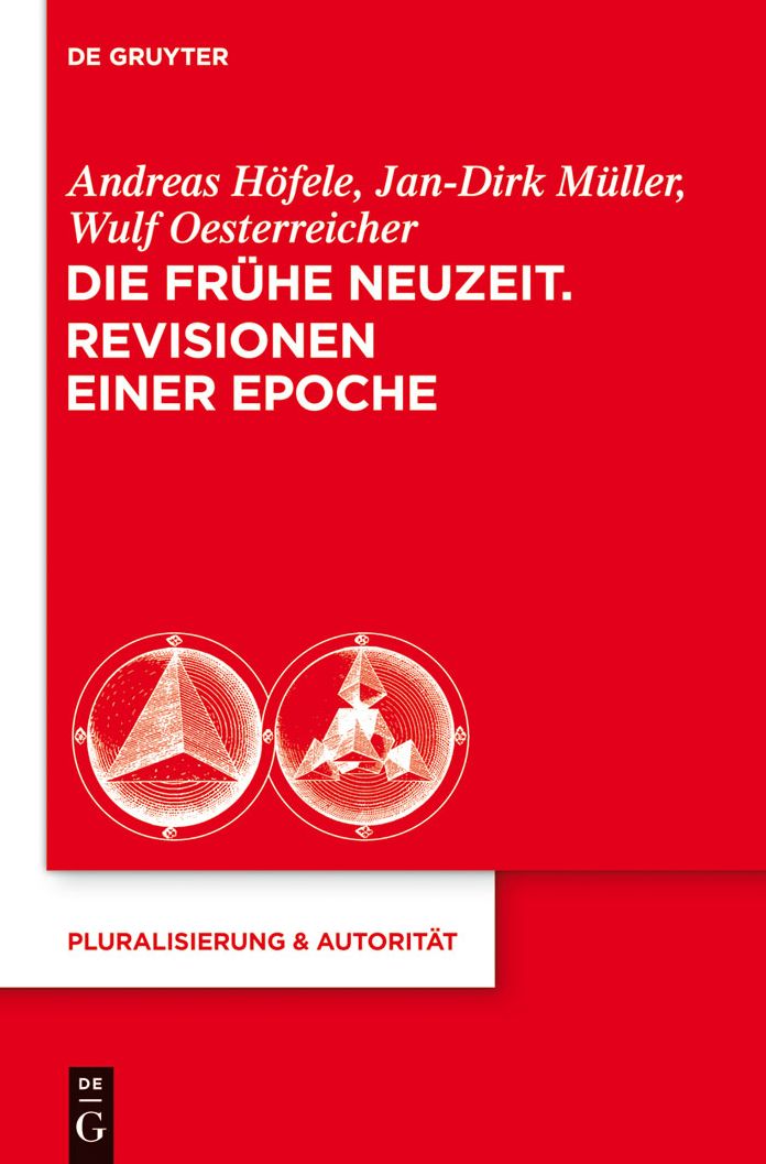 Die Fruhe Neuzeit. Revisionen einer Epoche