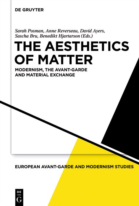 The Aesthetics of Matter: Modernism, the Avant-Garde and Material Exchange