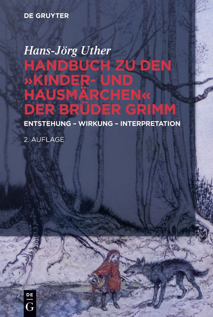 Handbuch zu den "Kinder- und Hausmarchen" der Bruder Grimm: Entstehung - Wirkung - Interpretation