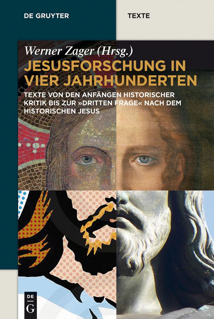 Jesusforschung in vier Jahrhunderten: Texte von den Anfangen historischer Kritik bis zur "dritten Frage" nach dem historischen Jesus