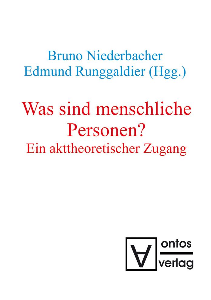 Was sind menschliche Personen?: Ein akttheoretischer Zugang