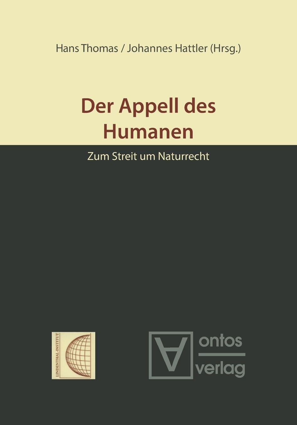 Der Appell des Humanen: Zum Streit um Naturrecht