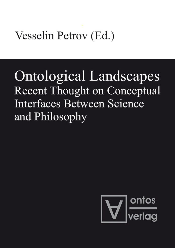 Ontological Landscapes: Recent Thought on Conceptual Interfaces Between Science and Philosophy