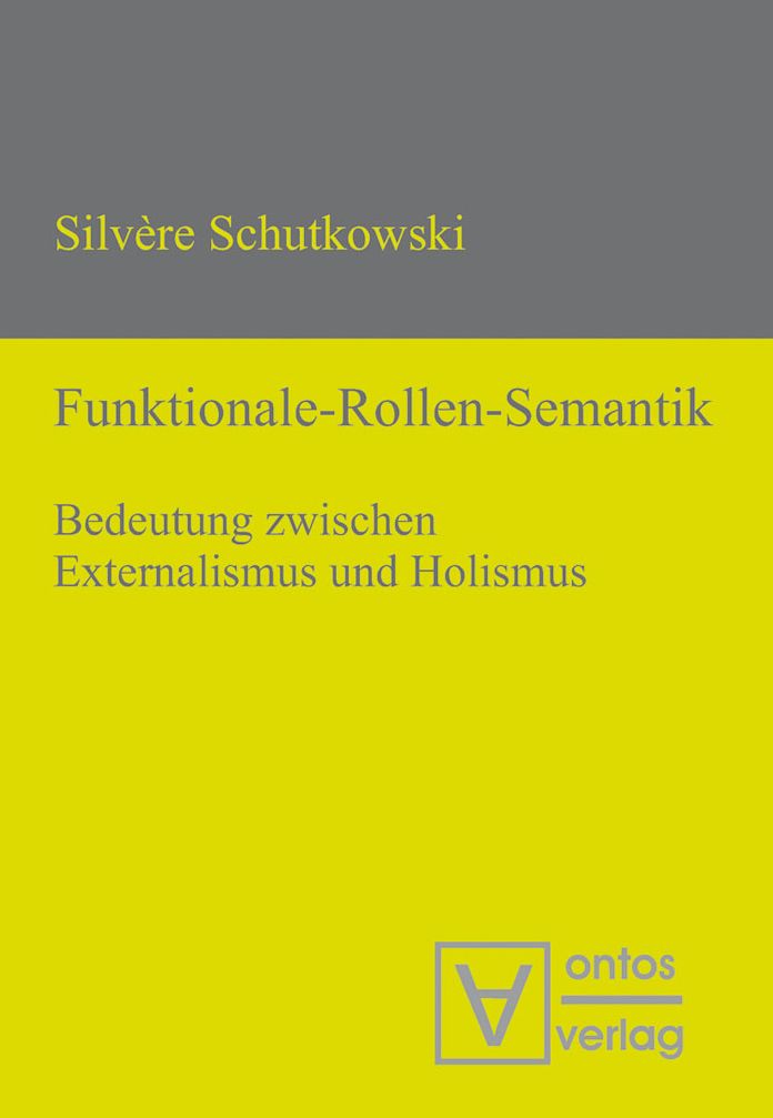 Funktionale-Rollen-Semantik: Bedeutung zwischen Externalismus und Holismus