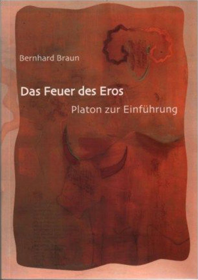 Das Feuer des Eros: Platon zur Einfuhrung