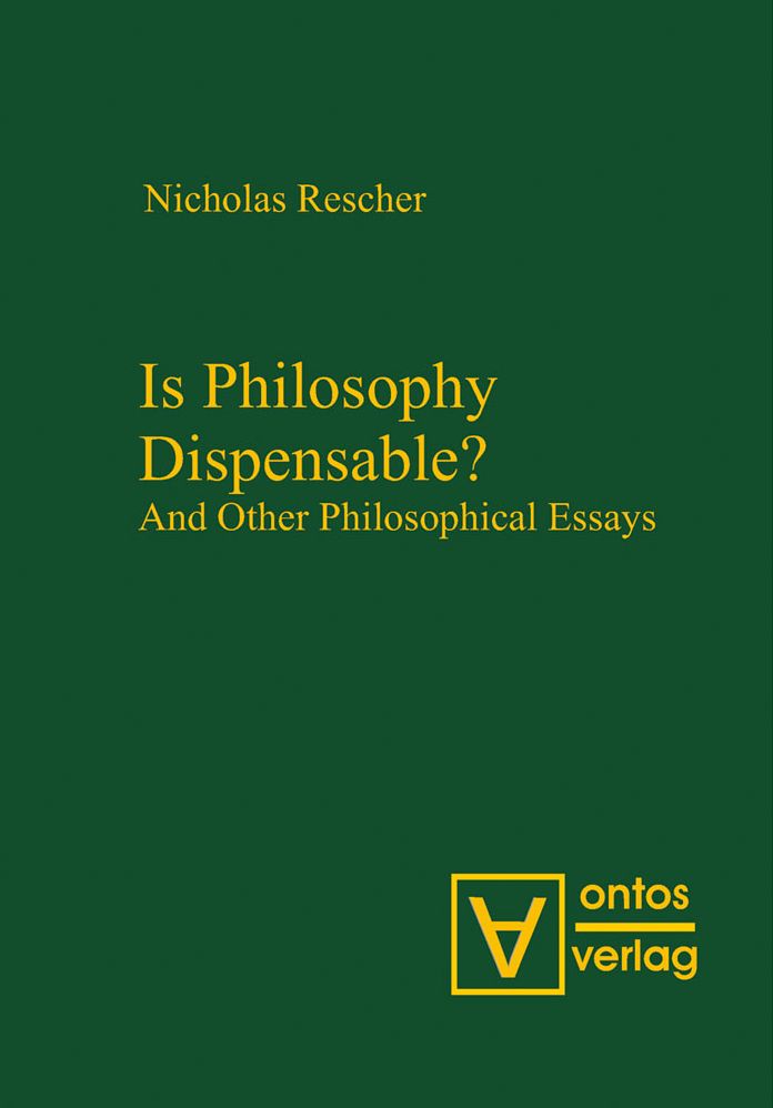 Is Philosophy Dispensable?: And Other Philosophical Essays
