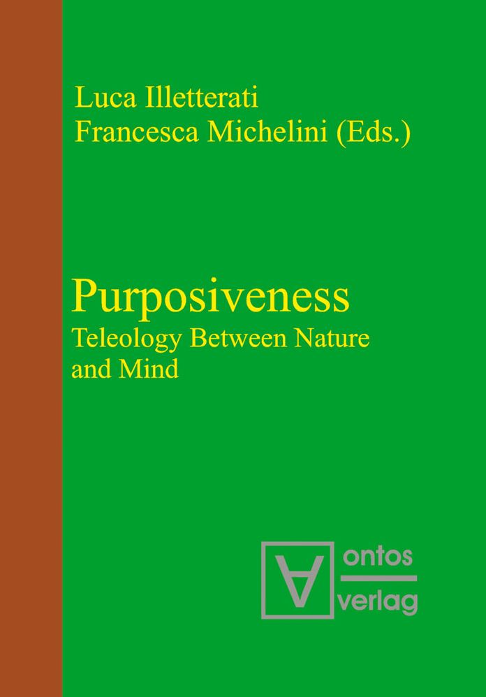 Purposiveness: Teleology Between Nature and Mind