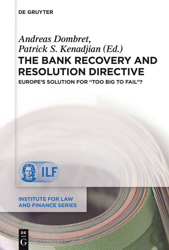 The Bank Recovery and Resolution Directive: Europe's Solution for "Too Big To Fail"?