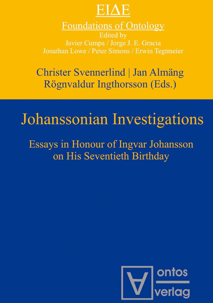 Johanssonian Investigations: Essays in Honour of Ingvar Johansson on His Seventieth Birthday