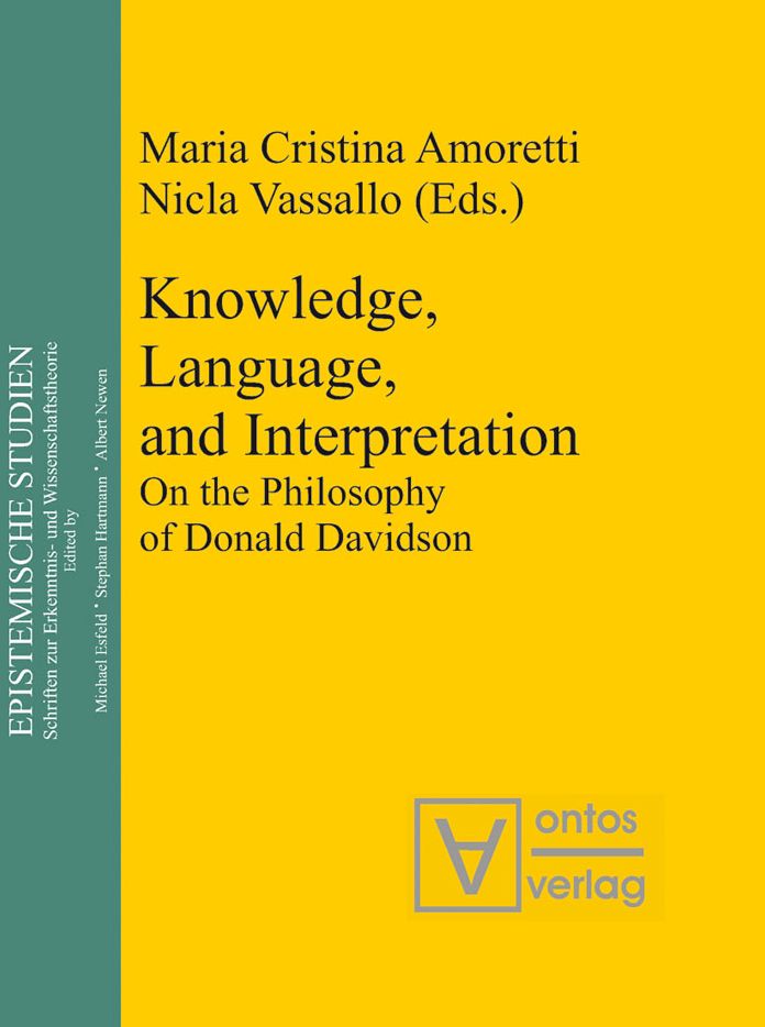 Knowledge, Language, and Interpretation: On the Philosophy of Donald Davidson