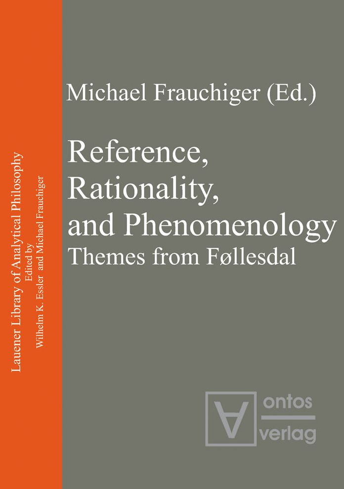Reference, Rationality, and Phenomenology: Themes from Follesdal