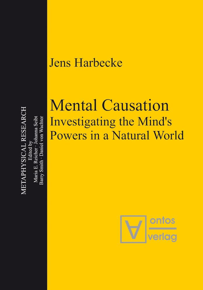 Mental Causation: Investigating the Mind's Powers in a Natural World