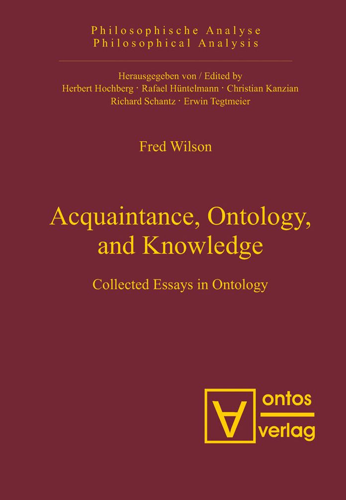 Acquaintance, Ontology, and Knowledge: Collected Essays in Ontology