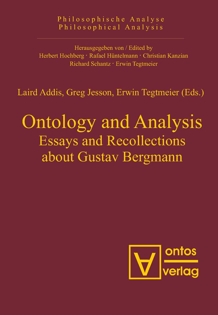 Ontology and Analysis: Essays and Recollections about Gustav Bergmann