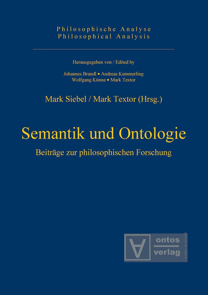 Semantik und Ontologie: Beitrage zur philosophischen Forschung