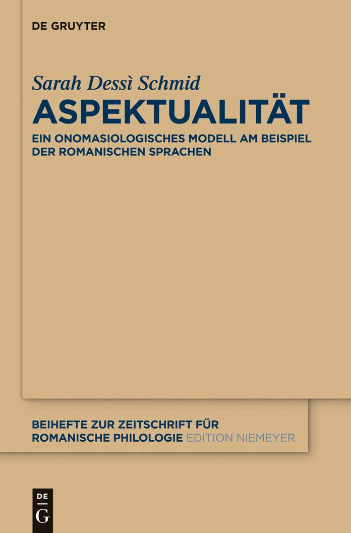 Aspektualitat: Ein onomasiologisches Modell am Beispiel der romanischen Sprachen