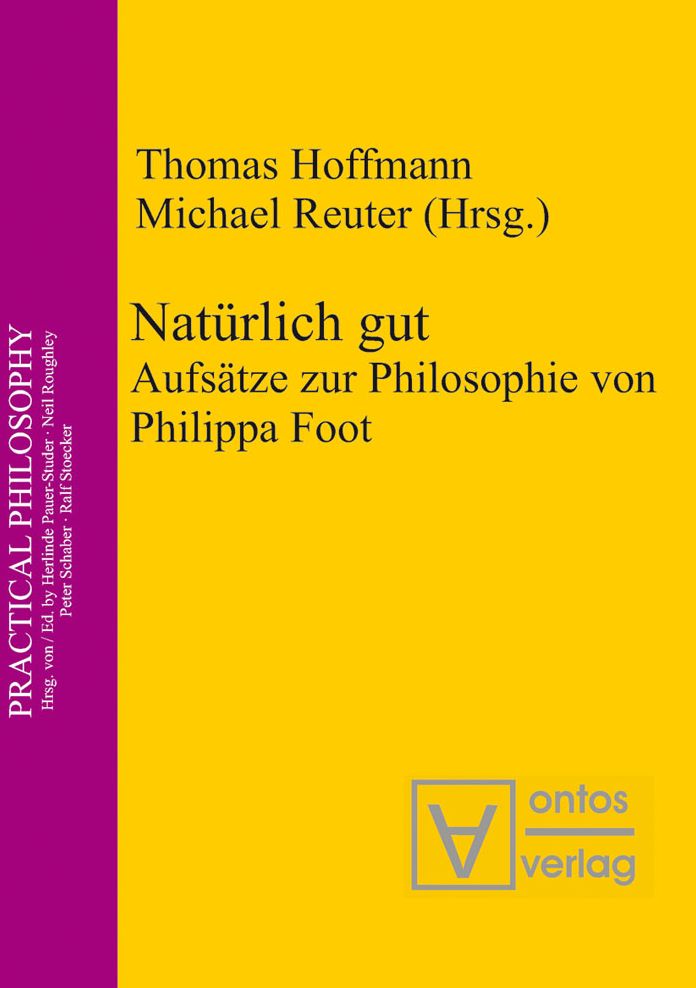 Naturlich gut: Aufsatze zur Philosophie von Philippa Foot