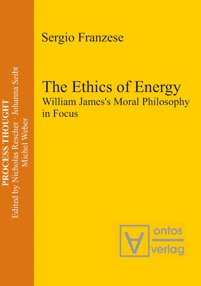 The Ethics of Energy: William James's Moral Philosophy in Focus